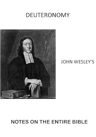 Notes On The Entire Bible: Deuteronomy [annotated with active table of contents]