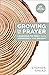 Growing in Prayer: Learning...