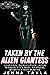Taken By The Alien Giantess...