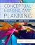 Conceptual Nursing Care Pla...