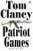Patriot Games by Tom Clancy Patriot Games by Tom Clancy