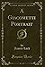 A Giacometti Portrait (Classic Reprint)