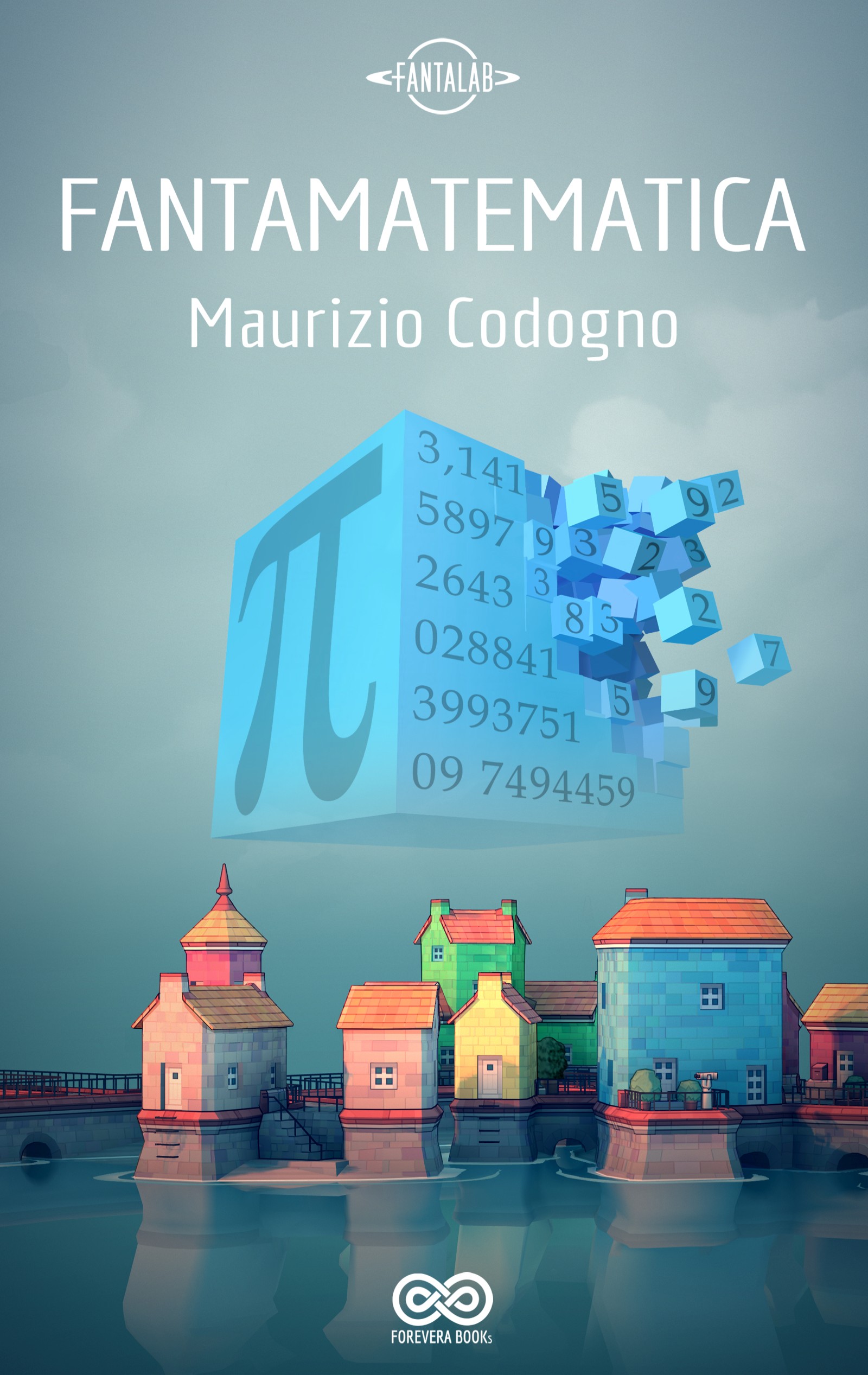 Fantamatematica : Microracconti di fantascienza matematica