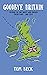 Goodbye Britain: Talking to...