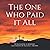 The One Who Paid It All