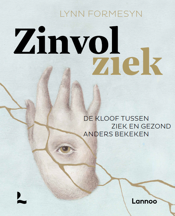 Zinvol ziek. De kloof tussen ziek en gezond anders bekeken (Paperback)