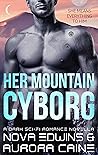 Her Mountain Cyborg by Nova Edwins