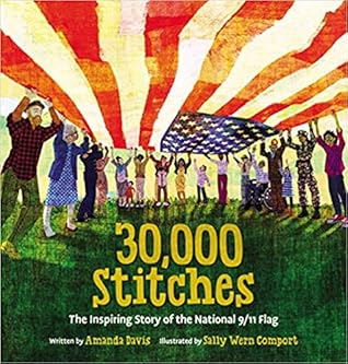 30,000 Stitches: The Inspiring Story of the National 9/11 Flag
