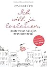 Ich will ja losla...