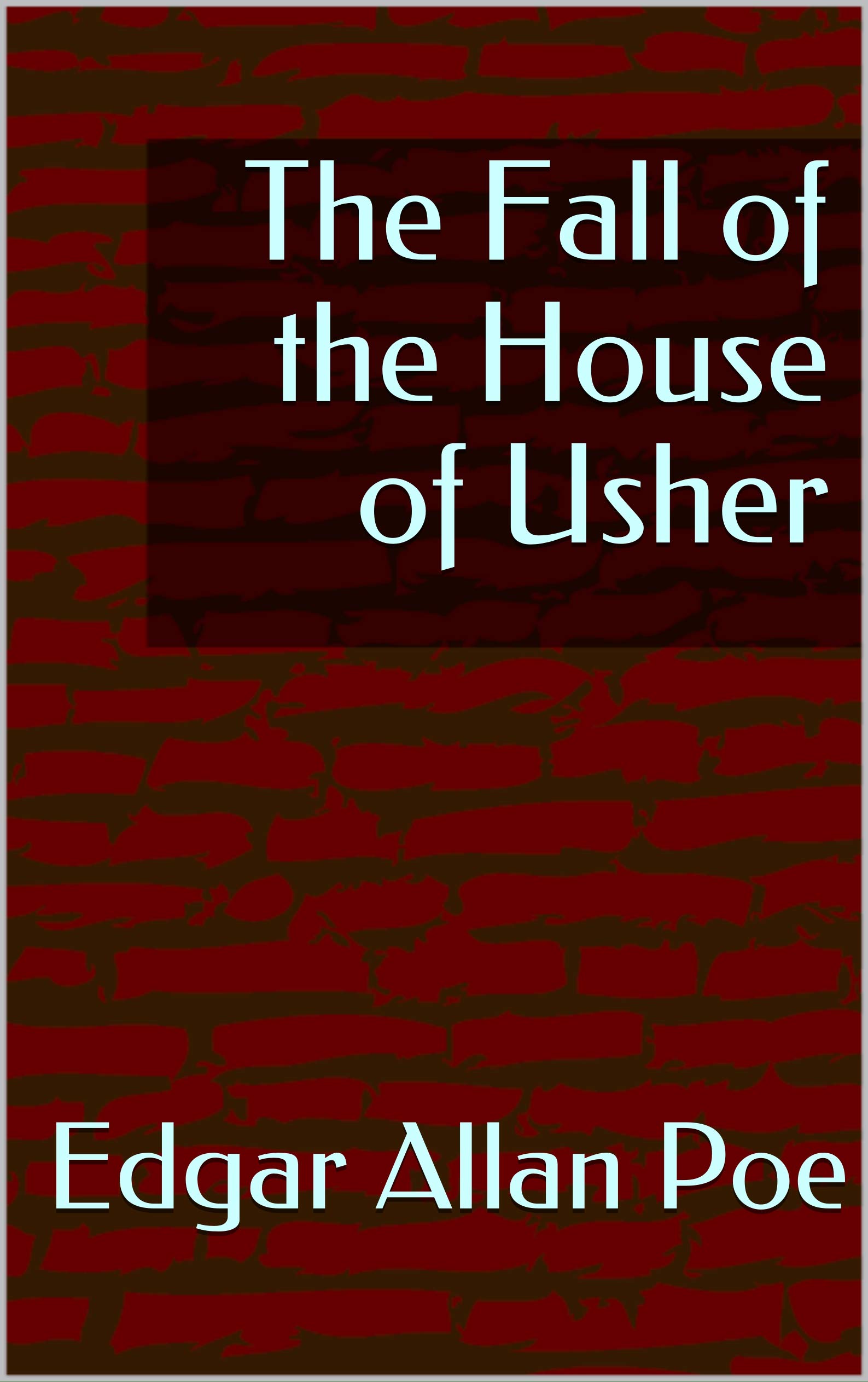 The Fall of the House of Usher