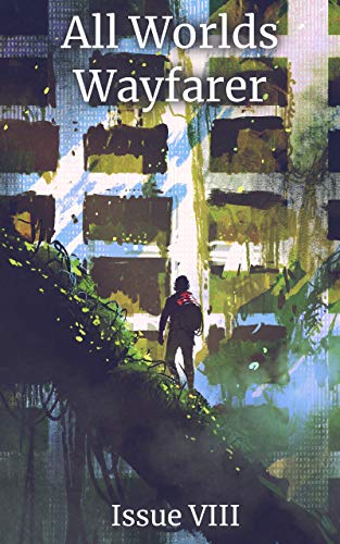 All Worlds Wayfarer Magazine, Issue VIII
