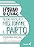 Hypnobirthing: Metodi pratici per migliorare il parto (Italian Edition)