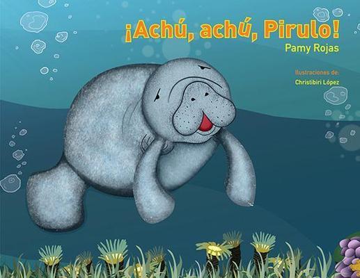 ¡Achú, Achú, Pirulo!