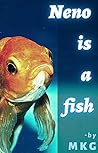 Neno is a fish: Survival VS Freedom