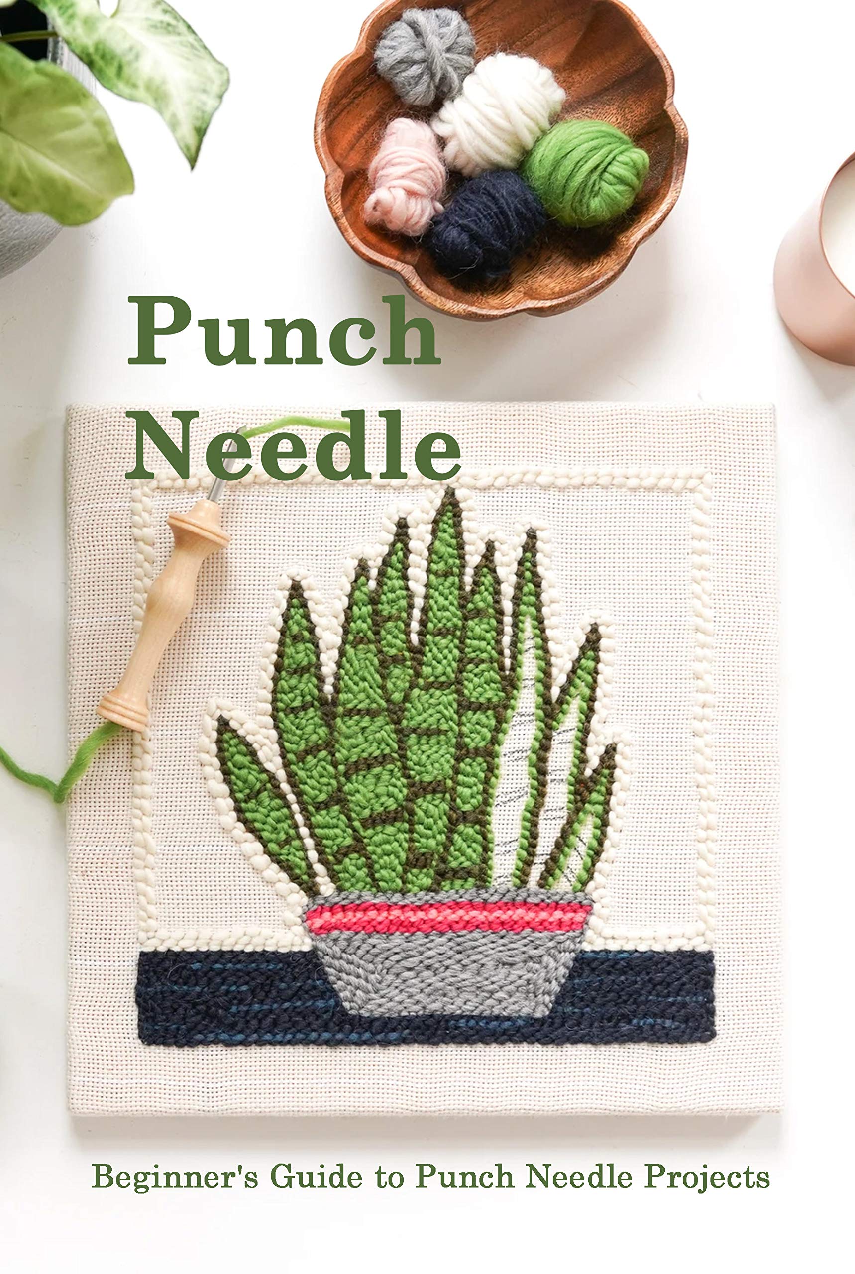 Punch Needle: Beginner's Guide to Punch Needle Projects: Punchneedle Embroidery (Kindle Edition)