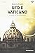 Ufo e Vaticano. La Chiesa e...
