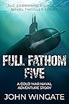 Full Fathom Five (Submariner Sinclair #6)