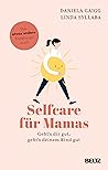 Selfcare für Mama...