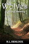 Wolves A Fading Memory Wolves A Fading Memory