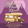Motorhomes, Maps, & Murder by Tonya Kappes Motorhomes, Maps, & Murder by Tonya Kappes