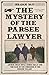 The Mystery of the Parsee L...