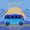 Assailants, Asphalt & Alibis by Tonya Kappes Assailants, Asphalt & Alibis by Tonya Kappes