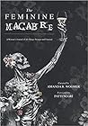 The Feminine Macabre, A Woman's Journal of All Things Strange and Unusual
