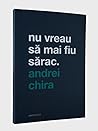 Nu vreau să mai fiu sărac