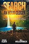 The Search - An Hour Closer: A Desperate Saga of Good vs. Evil set in the Mountains of Arkansas