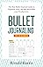 BULLET JOURNALING TIPS FOR ...