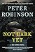 Not Dark Yet (Inspector Banks, #27)
