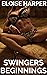 Swingers Beginnings by Eloise Harper