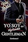 Book cover for Yo soy un gentleman (Gentlemen #1)