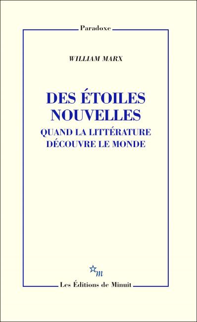Des étoiles nouvelles. Quand la littérature découvre le monde