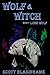 Wolf & Witch: Book 1: Lone Wolf