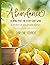 Abundance: Bearing Fruit for Every Good Work: A Study of Galatians 5:22-23