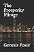 The Prosperity Mirage (The ...