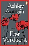 Der Verdacht by Ashley Audrain