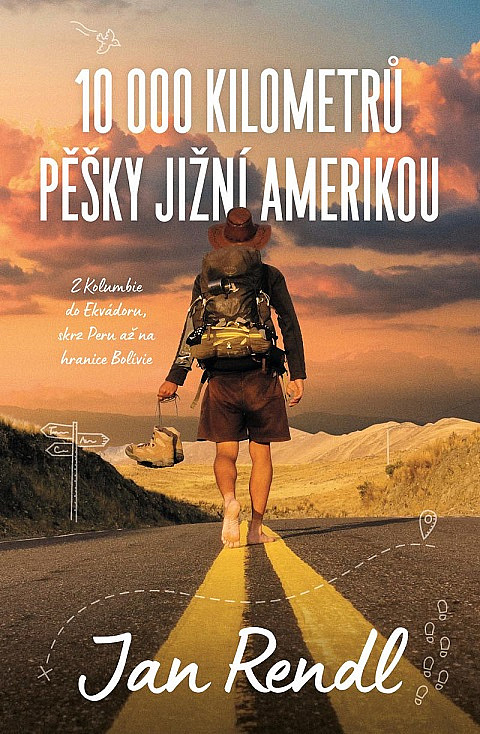 10 000 kilometrů pěšky Jižní Amerikou (Hardcover)