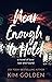 Near Enough to Hold a novel of love lost and found by Kim Golden