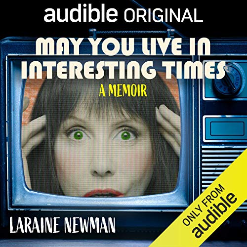 May You Live in Interesting Times: A Memoir