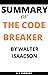 Summary of The Code Breaker by Walter Isaacson
