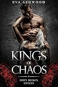 Kings of Chaos (Dirty Broken Savages, #1)