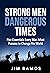 Strong Men Dangerous Times:...