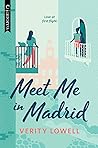 Meet Me in Madrid by Verity Lowell