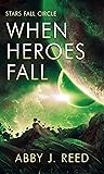 When Heroes Fall (Stars Fall Circle #3)