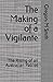 The Making of a Vigilante by Gregory M. Smith