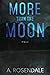 More than the Moon: A Novel