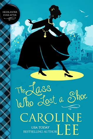 The Lass Who Lost a Shoe (Highlander Ever After, #1)