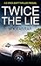 Twice the Lie (DI Erica Swi...